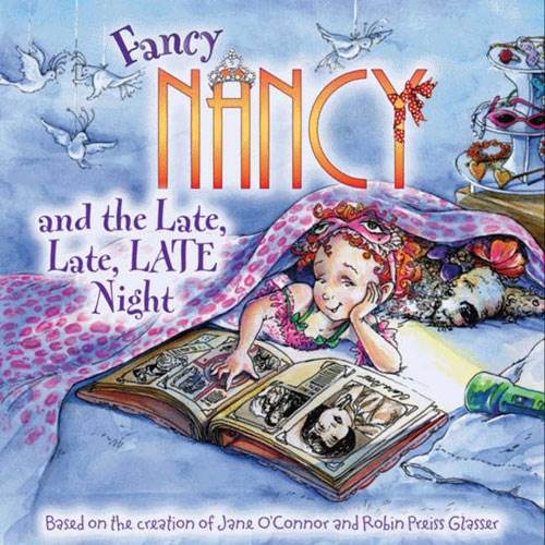 Fancy Nancy: and the Late, Late Night - Jane O’Connor (Harpercollins Childrens Books - Paperback) book collectible [Barcode 9780061703775] - Main Image 1