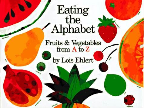 Eating The Alphabet - Lois Ehlert (- Paperback) book collectible [Barcode 9780590053020] - Main Image 1