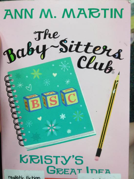 The Kristy s Great Idea The Baby Sitters Club 1 1