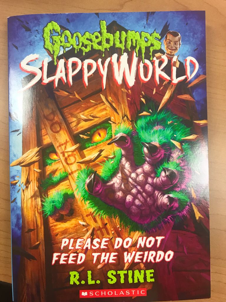 Goosebumps SlappyWorld: Please Do Not Feed The Weirdo - R. L. Stine (- Paperback) book collectible [Barcode 9781338068474] - Main Image 1