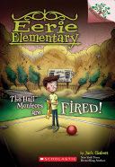 Eerie Elementary #8: The Hall Monitors are Fired! - Jack Chabert (Eerie Elementary) book collectible [Barcode 9781338181883] - Main Image 1