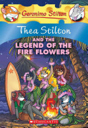 Thea Stilton #15 and the Legend of the Fire Flowers