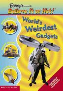 Ripley’s Believe It Or Not!: World’s Weirdest Gadgets