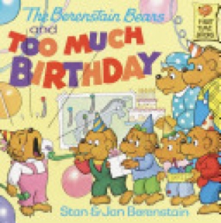 Berenstain Bears: BB And Too Much Birthday - Stan & Jan Berenstain (Random House - Hardcover) book collectible [Barcode 9780394873329] - Main Image 1