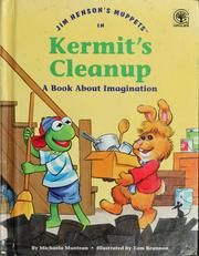 Muppets: Kermit’s Cleanup A Book About Imagination
