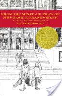 From the Mixed-up Files of Mrs. Basil E. Frankweiler