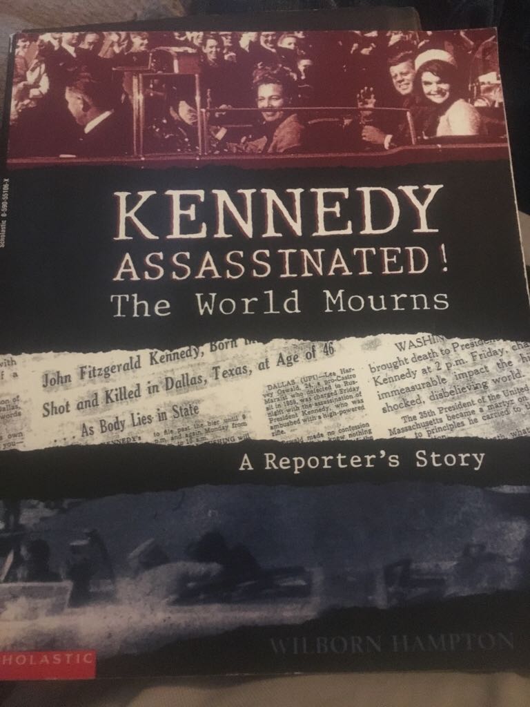 Kennedy Assassinated! the World Mourns