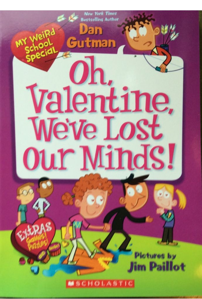My Weird School Special: Oh- Valentine- We’ve Lost Our Minds! - Dan Gutman (Scholastic Inc. - Paperback) book collectible [Barcode 9780545839372] - Main Image 1