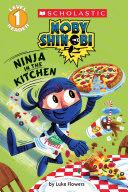 Moby Shinoby: Ninja in the Kitchen - Luke Flowers (Scholastic Reader, Level 1) book collectible [Barcode 9780545935340] - Main Image 1