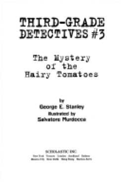 Third-Grade Detectives The Mystery Of The Hairy Tomatoes