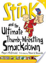 Stink (#6): and The Ultimate Thumb-Wrestling Smackdown