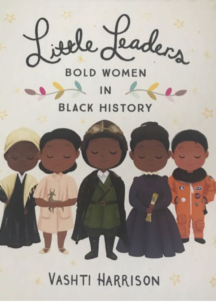 Little Leaders Bold Women In Black History