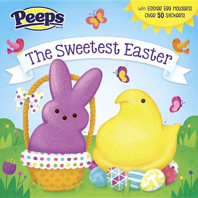 Peeps: The Sweetest Easter