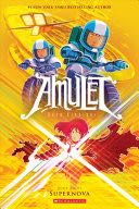 •Amulet #8: Supernova - Kibuishi, Kazu (Graphix - Paperback) book collectible [Barcode 9780545828604] - Main Image 1