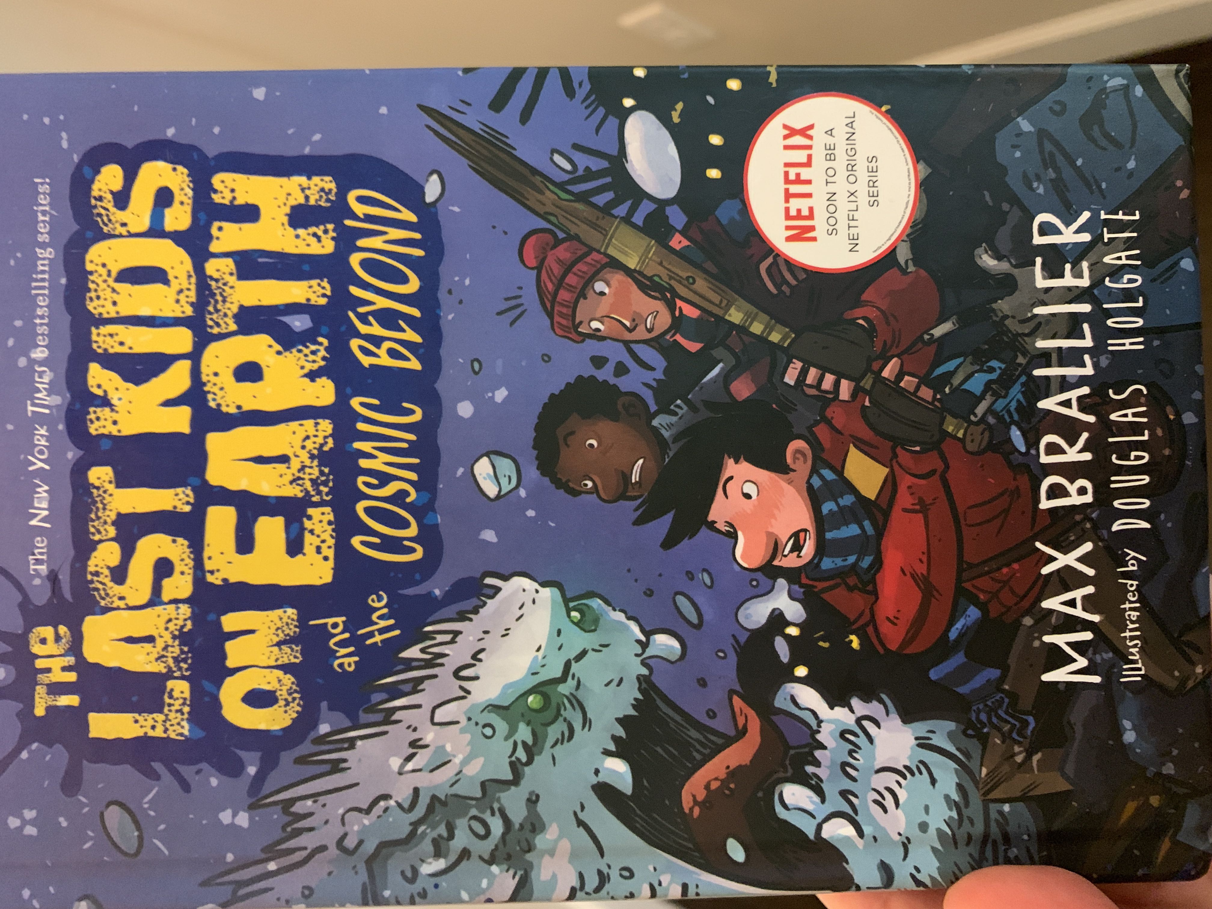 The Last Kids on Earth: Book 4: The Last Kids On Earth And The Cosmic Beyond