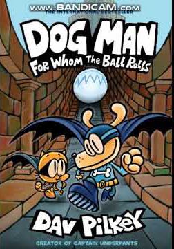 Dog Man #7: For Whom The Ball Rolls - Dav Pilkey (Graphix - Hardcover) book collectible [Barcode 9781338236590] - Main Image 1