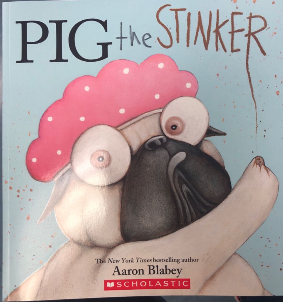Pig the Stinker - Aaron Blabery (Scholastic, Inc. - Paperback) book collectible [Barcode 9781338353716] - Main Image 1
