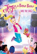 Jojo and Bowbow Book #1 Take the Stage