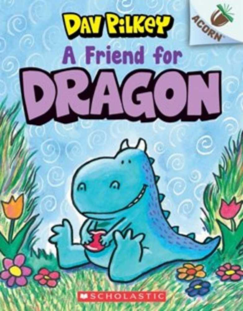 A Friend for Dragon - Dav Pilkey (Scholastic - Paperback) book collectible [Barcode 9781338341058] - Main Image 1