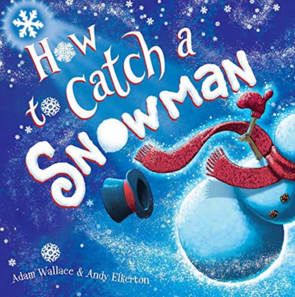 How to Catch a Snowman - Adam & Andy Elkerton Wallace (- Paperback) book collectible [Barcode 9781338636772] - Main Image 2