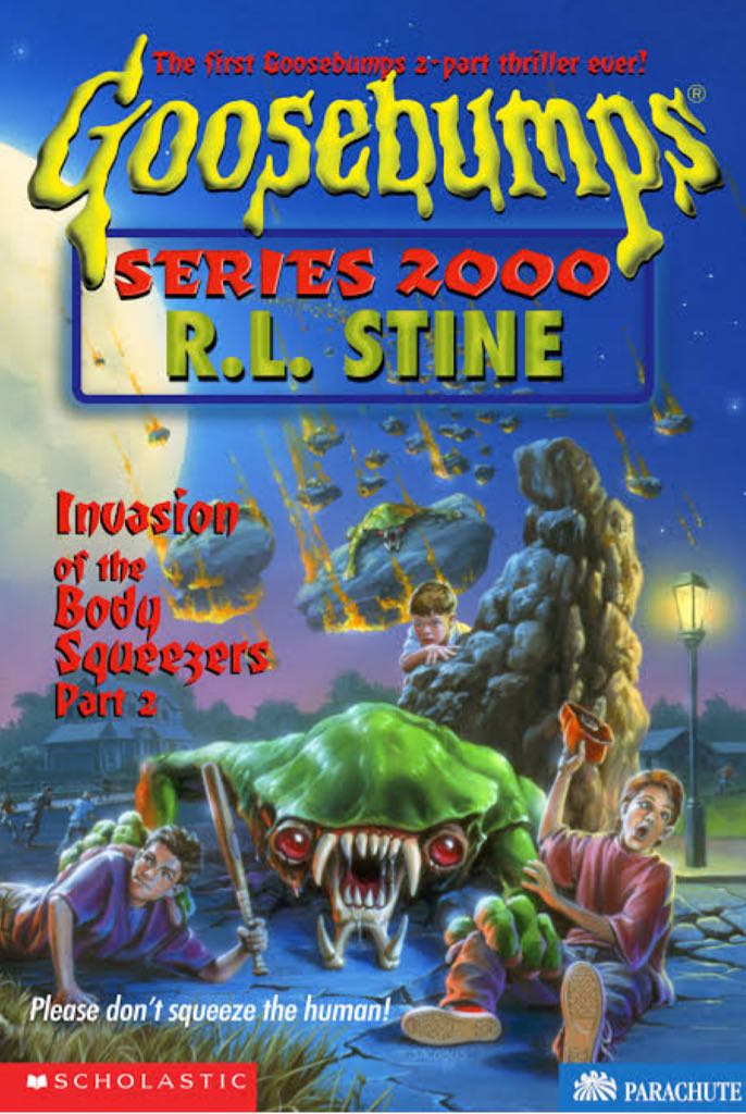 Goosebumps Series 2000 #5 Invasion Of The Body Squeezers Part 2