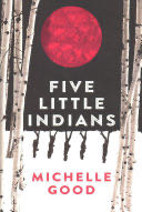 Five Little Indians - Michelle Good (Harper Perennial - Paperback) book collectible [Barcode 9781443459181] - Main Image 1