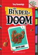 Binder Of Doom #1: Brute-Cake - Troy Cummings (Scholastic Inc - Paperback) book collectible [Barcode 9781338314663] - Main Image 1