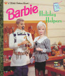 Barbie Holiday Helpers - Diane Muldrow (Golden Books) book collectible [Barcode 9780307960009] - Main Image 1