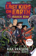 The Last Kids on Earth 6: The Last Kids on Earth and the Skeleton Road