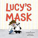 Lucy’s Mask - Lisa Sirkis Thompson book collectible [Barcode 9798646193330] - Main Image 1