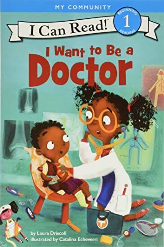 I Want to Be a Doctor (I Can Read Level 1) - Catalina Echeverri (HarperCollins) book collectible [Barcode 9780062432407] - Main Image 1
