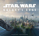 Star Wars: The Art Of Star Wars: Galaxy’s Edge
