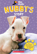 The Dodo: Nubby’s Story - Aubre Andrus book collectible [Barcode 9781338645101] - Main Image 1
