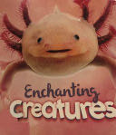 Enchanting Creatures - Camilla de la Bedoyere (- Paperback) book collectible [Barcode 9780711245600] - Main Image 1
