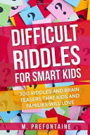 Difficult Riddles for Smart Kids