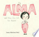 Alma and How She Got Her Name - Juana Martinez-Neal (Candlewick Press - Hardcover) book collectible [Barcode 9780763693558] - Main Image 1