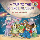 A Trip to the Science Museum - Mercer Mayer (HarperFestival) book collectible [Barcode 9780061478093] - Main Image 1