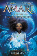 Amari and the Night Brothers - B. B. Alston (Balzer + Bray - Hardcover) book collectible [Barcode 9780062975164] - Main Image 1