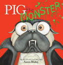 PIG THE MONSTER