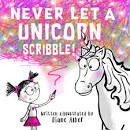 Never Let A Unicorn Scribble