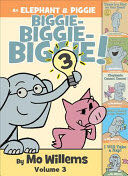 An Elephant & Piggie Biggie Volume 3! - Mo Willems (Hyperion DBG - Hardcover) book collectible [Barcode 9781368057158] - Main Image 1