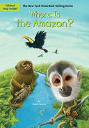Where Is the Amazon? - Sarah Fabiny (Scholstic Inc. - Paperback) book collectible [Barcode 9781338607109] - Main Image 1
