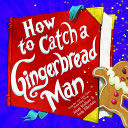 How to Catch a Gingerbread Man - Adam Wallace (How to Catch - Hardcover) book collectible [Barcode 9781728209357] - Main Image 1