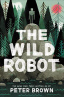 The Wild Robot - Peter Brown (Little, Brown and Company - Paperback) book collectible [Barcode 9780316382007] - Main Image 1