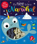 It’s Nice to Be a Narwhal - make believe ideas ltd. (make believe ideas ltd. - Board Book) book collectible [Barcode 9781788439985] - Main Image 1