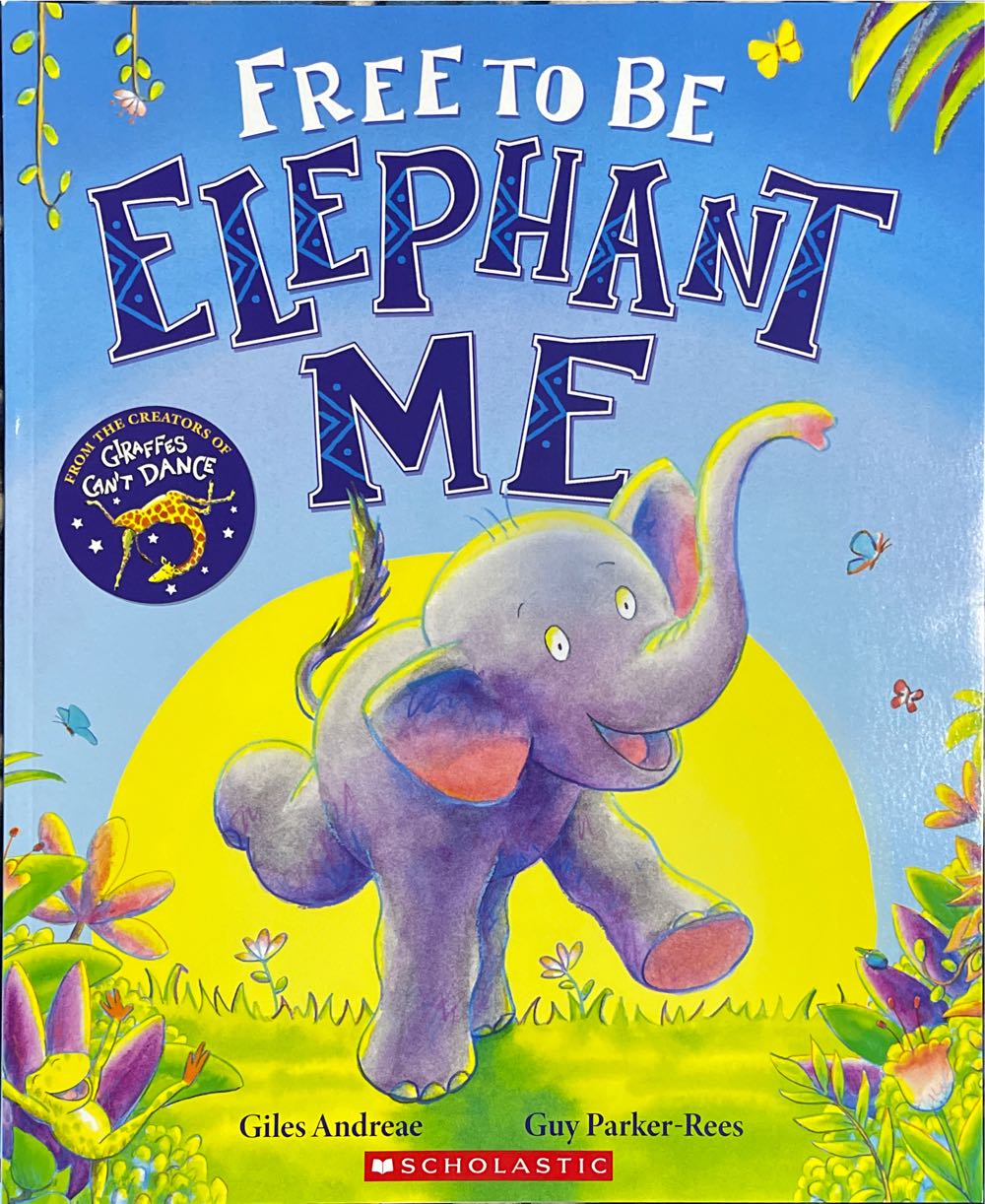 Free To Be Elephant Me