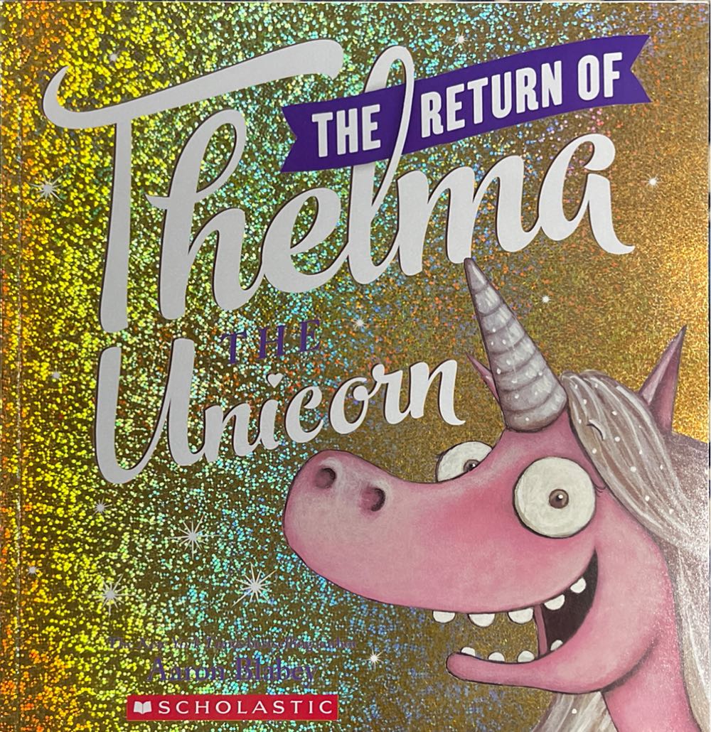 The Return of Thelma the Unicorn