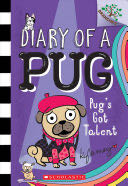 Diary Of A Pug #4: Pug’s Got Talent - kyla May (Scholastic - Paperback) book collectible [Barcode 9781338530124] - Main Image 1