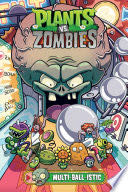 Plants Vs. Zombies Volume 17: Multi-Ball-istic
