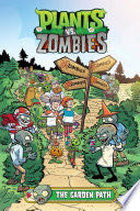 Plants Vs. Zombies Volume 16: the Garden Path